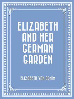 cover image of Elizabeth and Her German Garden